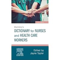 Bailliere's Dictionary for Nurses and Health Care Workers: for Nurses and Health Care Workers Bailliere's Dictionary for Nurses and Health Care Workers: for Nurses and Health Care Workers Paperback Kindle
