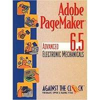 Adobe PageMaker 6.5: Advanced Electronic Mechanicals and Student CD Package Adobe PageMaker 6.5: Advanced Electronic Mechanicals and Student CD Package Spiral-bound