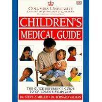 Columbia University Department Of Pediatrics Children's Medical Guide Columbia University Department Of Pediatrics Children's Medical Guide Hardcover Paperback