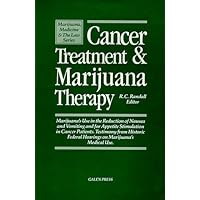 Cancer Treatment & Marijuana Therapy: Marijuana's Use in the Reduction of Nausea and Vomiting and for Appetite Stimulation in Cancer Patients. ... on m (Marijuana, Medicine & the Law Series) Cancer Treatment & Marijuana Therapy: Marijuana's Use in the Reduction of Nausea and Vomiting and for Appetite Stimulation in Cancer Patients. ... on m (Marijuana, Medicine & the Law Series) Paperback