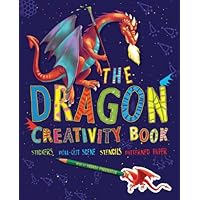The Dragon Creativity Book: Includes Stickers, Fold-Out Scene, Stencils, and Patterned Paper The Dragon Creativity Book: Includes Stickers, Fold-Out Scene, Stencils, and Patterned Paper Paperback Spiral-bound