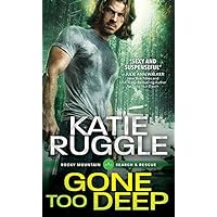 Gone Too Deep (Search and Rescue Book 3) Gone Too Deep (Search and Rescue Book 3) Kindle Paperback Audible Audiobook Audio CD