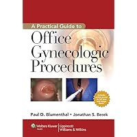 A Practical Guide to Office Gynecologic Procedures A Practical Guide to Office Gynecologic Procedures Hardcover Spiral-bound