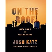 On the Roof: New York in Quarantine
