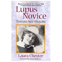 Lupus Novice: Toward Self-Healing Lupus Novice: Toward Self-Healing Hardcover Paperback