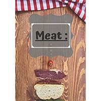 Meat: Notebook 50 recipes to complete | Home cooking | 100 pages , 7x10 inches | (French Edition)