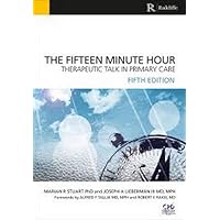 The Fifteen Minute Hour: Therapeutic Talk in Primary Care The Fifteen Minute Hour: Therapeutic Talk in Primary Care Paperback