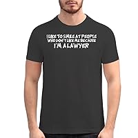I Like to Smile at People Who Don't Like Me Because I'm A Lawyer - Men's Soft Graphic T-Shirt