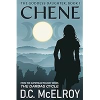 Chene: Book One in The Goddess Daughter Trilogy (The Darbas Cycle)