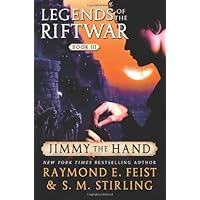 Jimmy the Hand: Legends of the Riftwar, Book 3 Jimmy the Hand: Legends of the Riftwar, Book 3 Kindle Audible Audiobook Mass Market Paperback Paperback Hardcover Audio CD