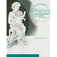Posture and Movement of the Child With Cerebral Palsy Posture and Movement of the Child With Cerebral Palsy Paperback