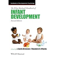 The Wiley-Blackwell Handbook of Infant Development, 2 Volume Set The Wiley-Blackwell Handbook of Infant Development, 2 Volume Set Paperback