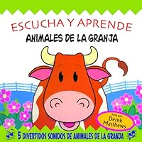 Animales de la granja (Escucha Y Aprende) (Spanish Edition)