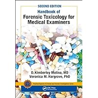 Handbook of Forensic Toxicology for Medical Examiners (Practical Aspects of Criminal and Forensic Investigations) Handbook of Forensic Toxicology for Medical Examiners (Practical Aspects of Criminal and Forensic Investigations) Paperback Kindle Hardcover