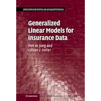 Generalized Linear Models for Insurance Data (International Series on Actuarial Science) Generalized Linear Models for Insurance Data (International Series on Actuarial Science) eTextbook Hardcover