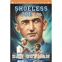 Shoeless Joe & Me (Baseball Card Adventures) Shoeless Joe & Me (Baseball Card Adventures) Paperback Kindle Audible Audiobook Hardcover Audio CD