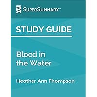 Study Guide: Blood in the Water by Heather Ann Thompson (SuperSummary)