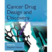 Cancer Drug Design and Discovery Cancer Drug Design and Discovery Kindle Hardcover