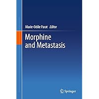 Morphine and Metastasis Morphine and Metastasis Kindle Hardcover Paperback