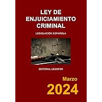 Ley de Enjuiciamiento Criminal. Normativa jurídica de España (Spanish Edition)