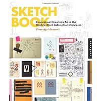 Sketchbook: Conceptual Drawings from the World's Most Influential Designers: Conceptual Drawings of Today's Most Sketchbook: Conceptual Drawings from the World's Most Influential Designers: Conceptual Drawings of Today's Most Kindle Hardcover Paperback