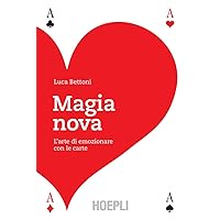 Magia nova: L'arte di emozionare con le carte (Italian Edition) Magia nova: L'arte di emozionare con le carte (Italian Edition) Kindle Paperback