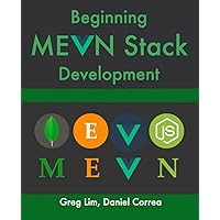 Beginning Vue Stack: Build and Deploy a Full Stack MongoDB, Express, Vue.js, Node.js App Beginning Vue Stack: Build and Deploy a Full Stack MongoDB, Express, Vue.js, Node.js App Paperback Kindle