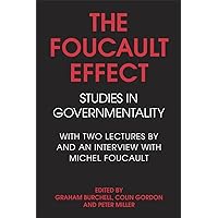 The Foucault Effect: Studies in Governmentality The Foucault Effect: Studies in Governmentality Paperback Hardcover