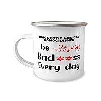 Diagnostic Medical Sonographer Camper Mug, Be bad**ss every day, Campfire Cup Gift, Mountain Camping Coffee Mug