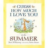 Guess How Much I Love You in the Summer Guess How Much I Love You in the Summer Hardcover Paperback Board book