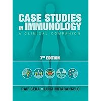 Case Studies in Immunology: A Clinical Companion Case Studies in Immunology: A Clinical Companion Paperback Kindle
