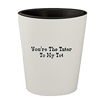 You're The Tater To My Tot - White Outer & Black Inner Ceramic 1.5oz Shot Glass