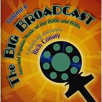 The Big Broadcast: Jazz and Popular Music Of The 1920s and 1930s, Vol. The Big Broadcast: Jazz and Popular Music Of The 1920s and 1930s, Vol. Audio CD