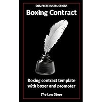 Boxing Contract: Boxing Contract Template With Boxer and Promoter, Plus Attorney Legal Secrets