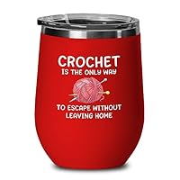 Crochet Red Wine Tumbler 12oz - escape without leaving home - Hand Knitting Amigurumi Vintage Style Crochet Projects Crafts Crocheter Mom Gifts