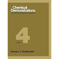 Chemical Demonstrations : A Handbook for Teachers of Chemistry Vol 4 (Volume 4) Chemical Demonstrations : A Handbook for Teachers of Chemistry Vol 4 (Volume 4) Hardcover