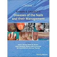 Baran and Dawber's Diseases of the Nails and their Management Baran and Dawber's Diseases of the Nails and their Management Kindle Hardcover