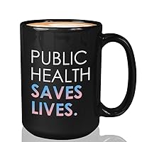 Nurses Coffee Mug 15 oz Black, Public Health Saves Lives Paramedic Appreciation