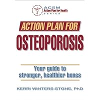 Action Plan for Osteoporosis Action Plan for Osteoporosis Paperback