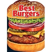 Best Burgers (Shaped Cookbook) Best Burgers (Shaped Cookbook) Board book