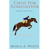 Cause For Elimination Cause For Elimination Paperback Kindle
