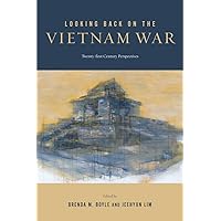 Looking Back on the Vietnam War: Twenty-first-Century Perspectives (War Culture) Looking Back on the Vietnam War: Twenty-first-Century Perspectives (War Culture) Paperback eTextbook Hardcover