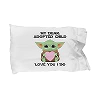 My Dear Adopted Child Pillowcase Love You I Do Cute Baby Alien Gift for Sci-fi Movie Lover Birthday Present Funny Valentines Day Heart Pillow Cover Case 20x30