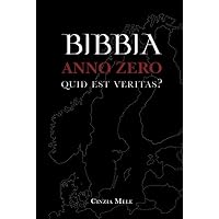 Bibbia Anno Zero: Quid est veritas? (Italian Edition) Bibbia Anno Zero: Quid est veritas? (Italian Edition) Hardcover Paperback