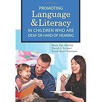 Promoting Speech, Language, and Literacy in Children Who Are Deaf or Hard of Hearing (CLI Book 20) Promoting Speech, Language, and Literacy in Children Who Are Deaf or Hard of Hearing (CLI Book 20) Kindle Paperback