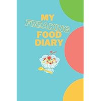 My Freaking Food Diary: Guided food diary for teens and kids