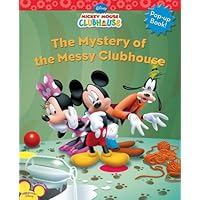 The Mystery of the Messy Clubhouse (Mickey Mouse Clubhouse) The Mystery of the Messy Clubhouse (Mickey Mouse Clubhouse) Hardcover