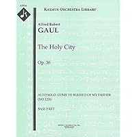 The Holy City, Op.36 (Alto solo. Come Ye Blessed of my Father (No.12a)): Bass part (Qty 7) [A3514]