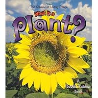 What is a Plant? (The Science of Living Things) What is a Plant? (The Science of Living Things) Paperback Product Bundle Library Binding Mass Market Paperback Multimedia CD