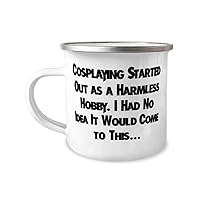 Perfect Cosplaying Gifts, Cosplaying Started Out as a Harmless Hobby. I Had No, Gag 12oz Camper Mug For Friends, From Friends, Hobby supplies, Hobby equipment, Hobby tools, Hobby kits, Gift ideas for